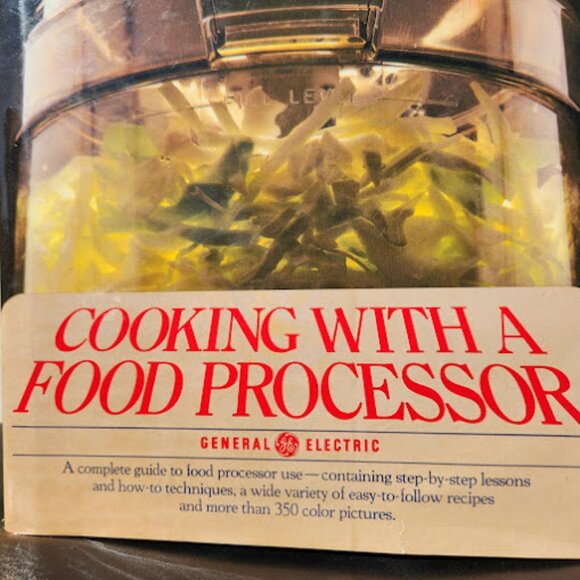 Cooking With A Food Processor Cookbook Book Hardcover GENERAL ELECTRIC 1978 - Picture 2 of 12